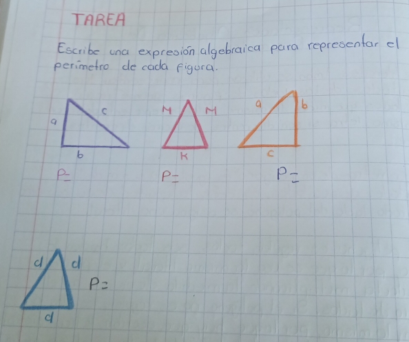 TREA
Escribe una expresion algebraica para represenfar cl
perimetro de cada figura.
P=
P=
P=
d d
P=
q