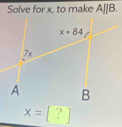 Solve for x, to make A||B.
x=[?]