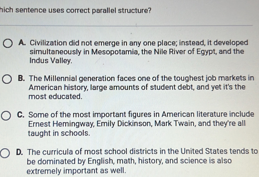 Solved: hich sentence uses correct parallel structure? A. Civilization ...