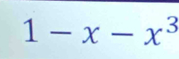 1-x-x^3