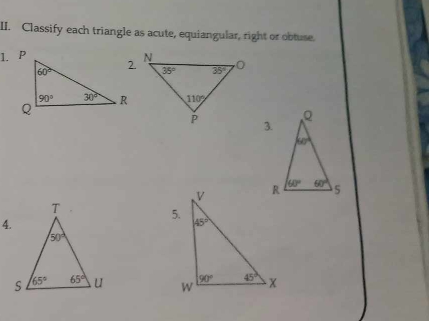 Classify each triangle as acute, equiangular, right or obtuse.
1.
4.