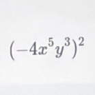 (-4x^5y^3)^2