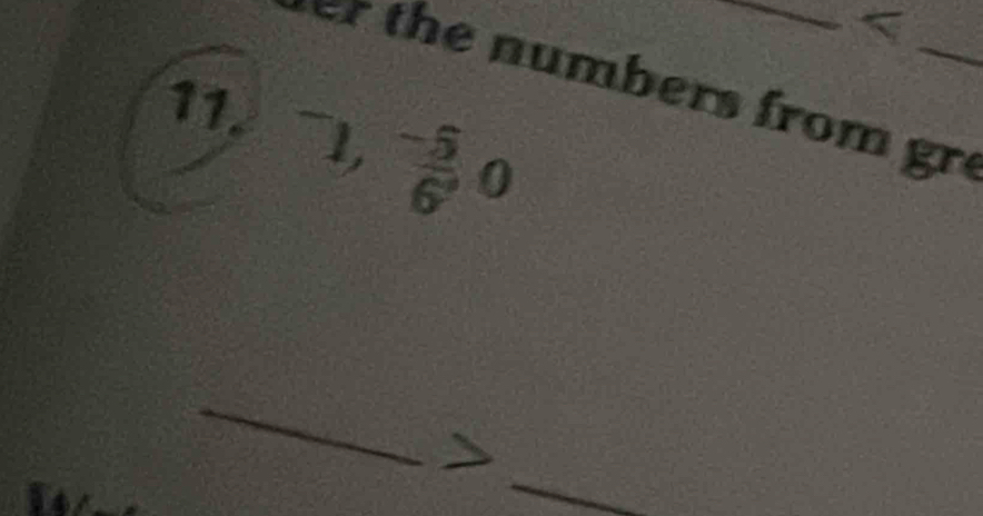 < 
t mber ro _ 
11.  ^-1, (-5)/6 0
_ 
_