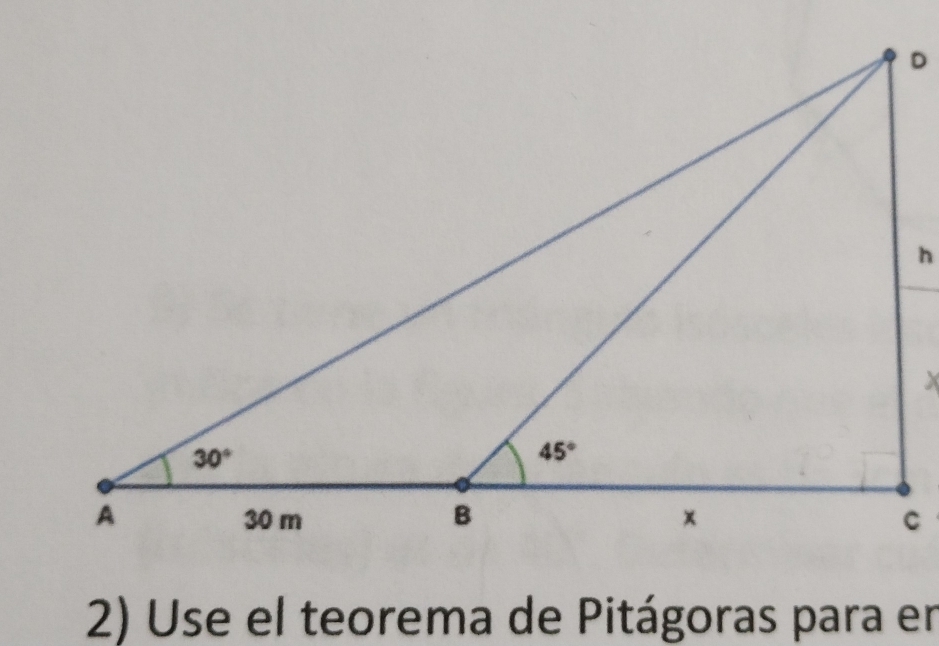 Use el teorema de Pitágoras para en