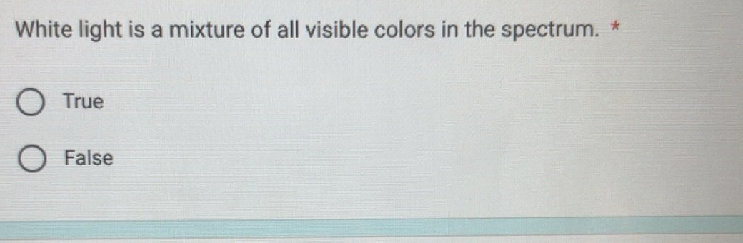 Solved: White light is a mixture of all visible colors in the spectrum ...