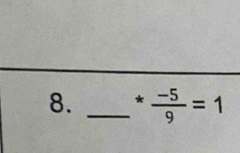 * (-5)/9 =1