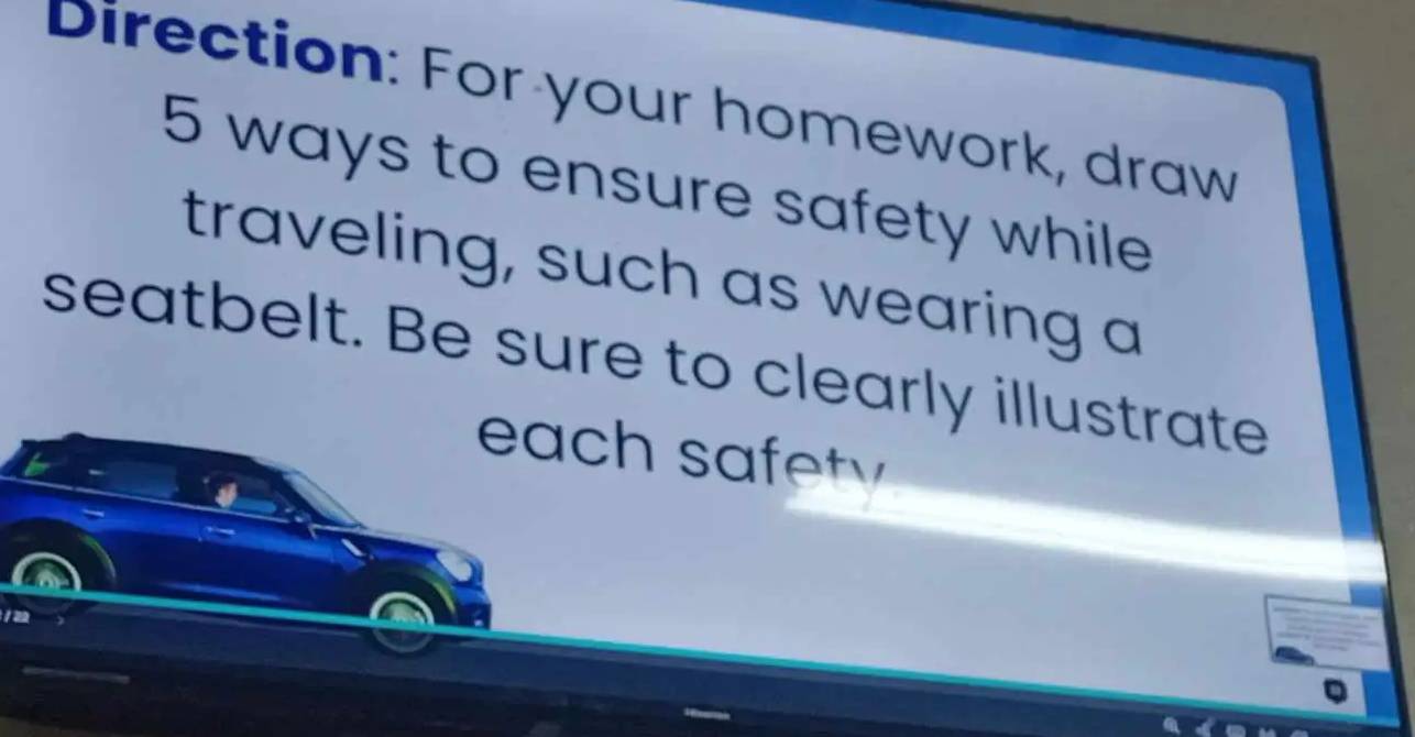 Direction: For your homework, draw
5 ways to ensure safety while 
traveling, such as wearing a 
seatbelt. Be sure to clearly illustrate 
each safety