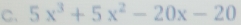 5x^3+5x^2-20x-20