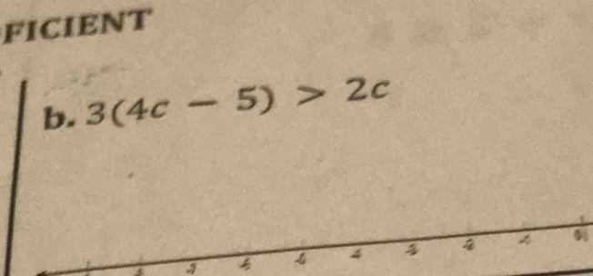 FICIENT 
b. 3(4c-5)>2c
4