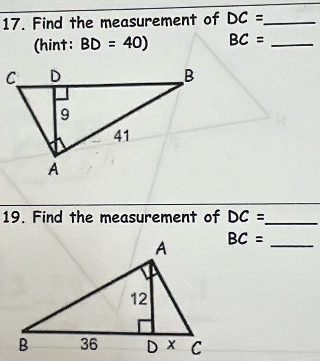 Find the measurement of DC= _ 
(hint: BD=40)
_ BC=
19. Find the measurement of DC= _
BC= _