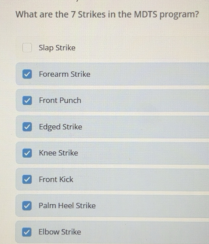Solved: What are the 7 Strikes in the MDTS program? Slap Strike Forearm ...