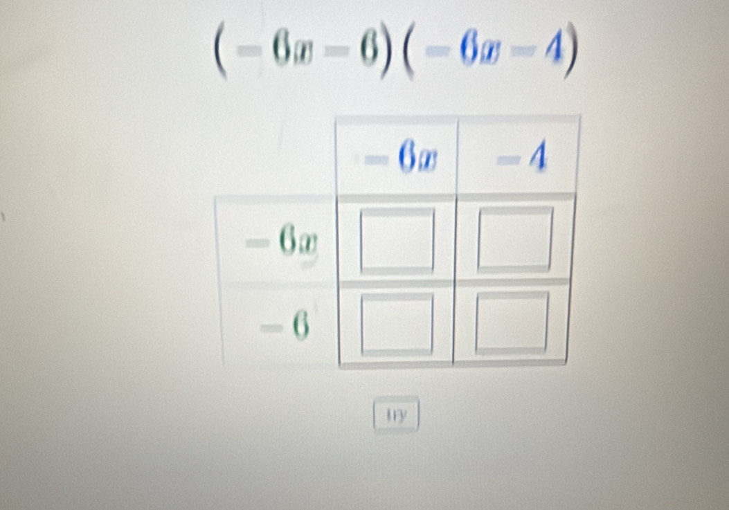 (-6x-6)(-6x-4)
try