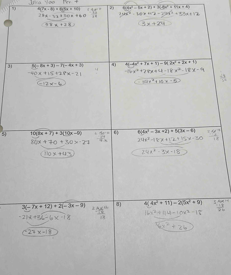 4(7x-8)+6(5x+10)
2) 6 (4x^2-5x+2)+3(-8x^2+11x+4)
3)
5)