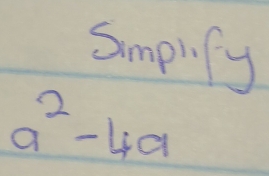 Smplily
a^2-4a