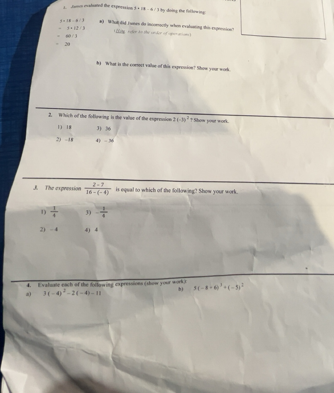 Solved: James evaluated the expression 5· 18-6/3 by doing the following ...