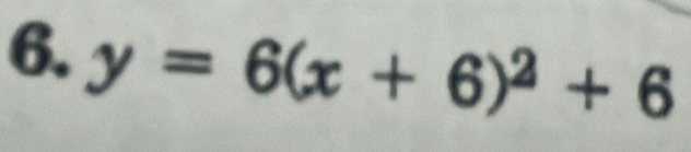 y=6(x+6)^2+6