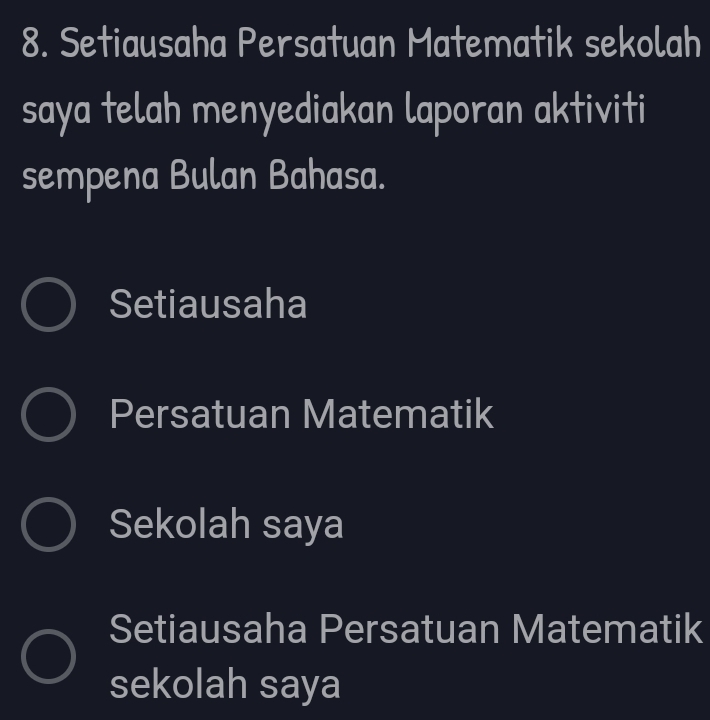 Setiausaha Persatuan Matematik sekolah
saya telah menyediakan laporan aktiviti
sempena Bulan Bahasa.
Setiausaha
Persatuan Matematik
Sekolah saya
Setiausaha Persatuan Matematik
sekolah saya