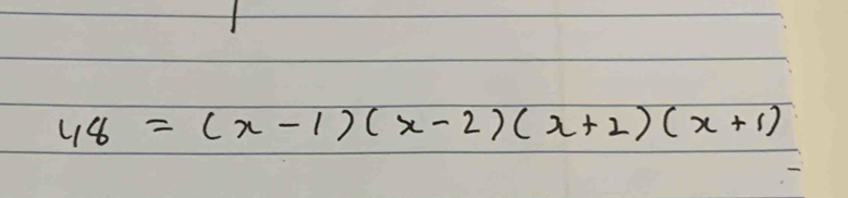 48=(x-1)(x-2)(x+2)(x+1)