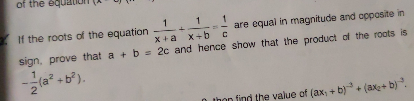 Solved: of the equation (A If the roots of the equation 1/x+a + 1/x+b ...