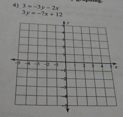 3=-3y-2x
3y=-7x+12