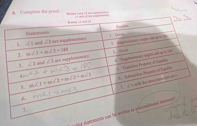 a
8. Complete the proof. Givenz1 and ∠2 are supplementary
wing statem