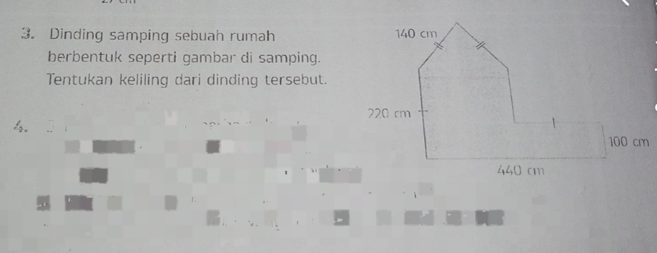 Dinding samping sebuah rumah 
berbentuk seperti gambar di samping. 
Tentukan keliling dari dinding tersebut. 
4。 
1 . 
, 3