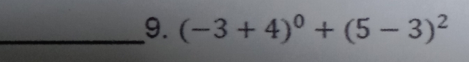 (-3+4)^0+(5-3)^2