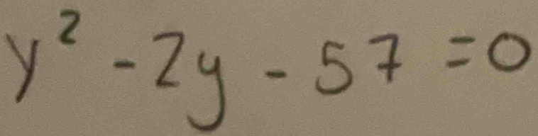 y^2-2y-57=0