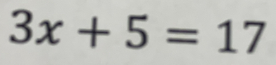 3x+5=17