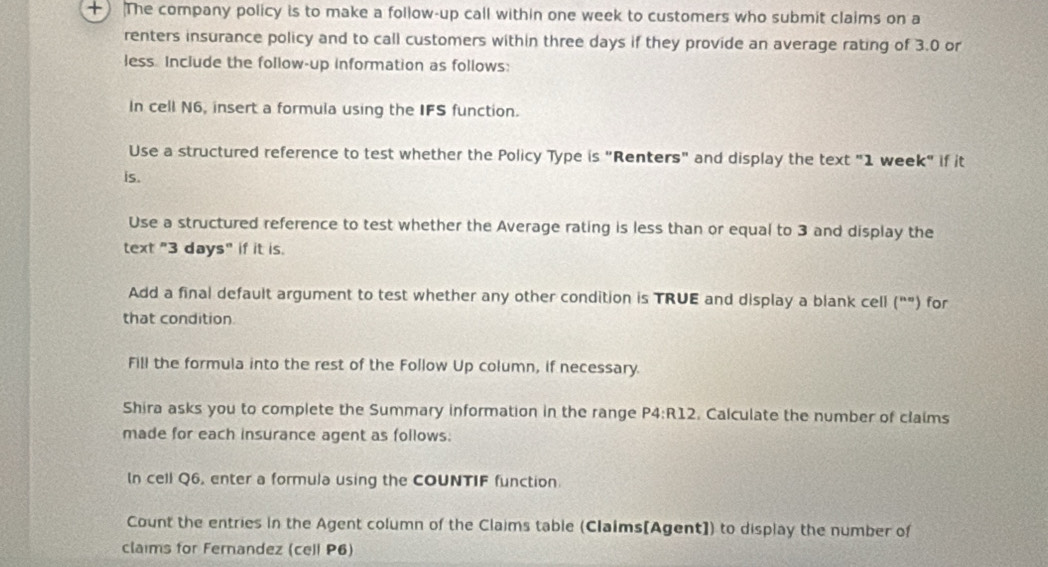 Solved: The company policy is to make a follow-up call within one week ...