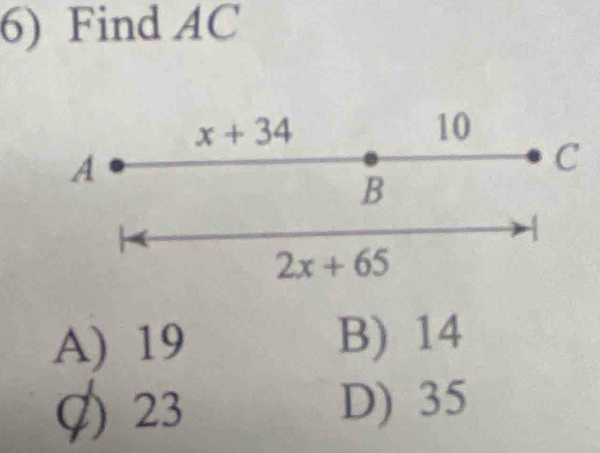 Find AC
A) 19 B) 14
() 23 D) 35