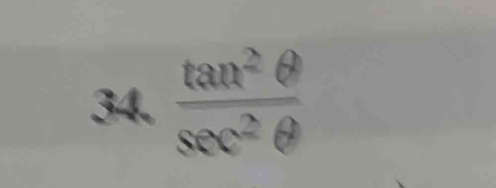  tan^2θ /sec^2θ  