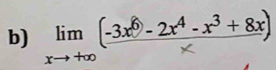 lim. (-3x® - 2x⁴ - x³ + 8x)