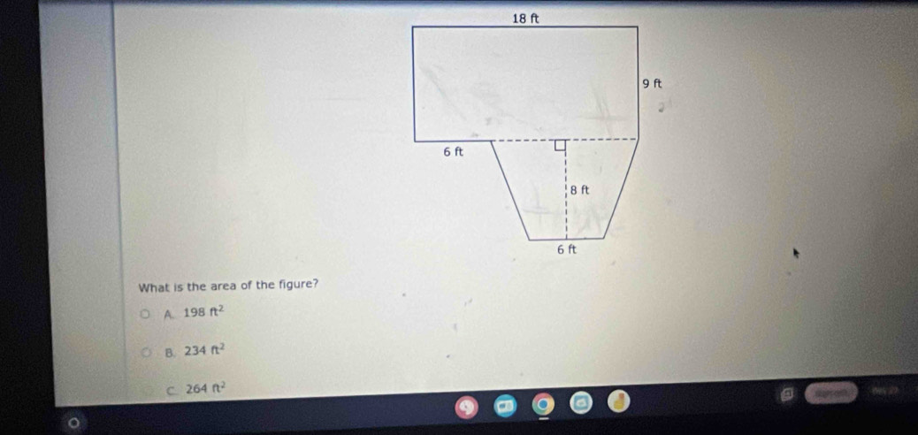 What is the area of the figure?
A. 198ft^2
B. 234ft^2
C. 264ft^2