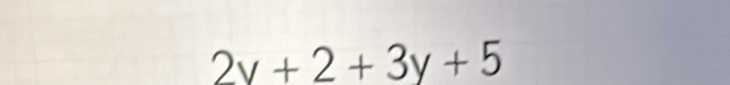 2y+2+3y+5