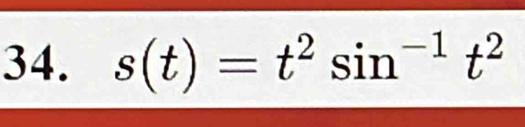 s(t)=t^2sin^(-1)t^2