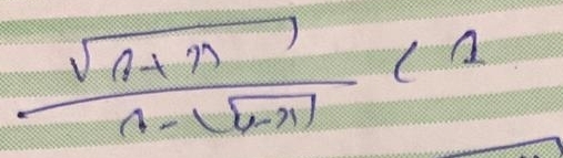 frac sqrt(n+n)n)1a-n<1-n)<1