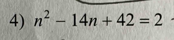 n^2-14n+42=2