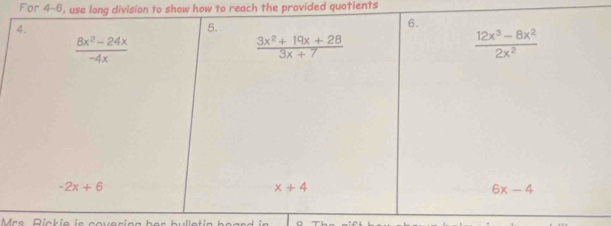 For 4-6, use long division to show how to reach the provided quotients