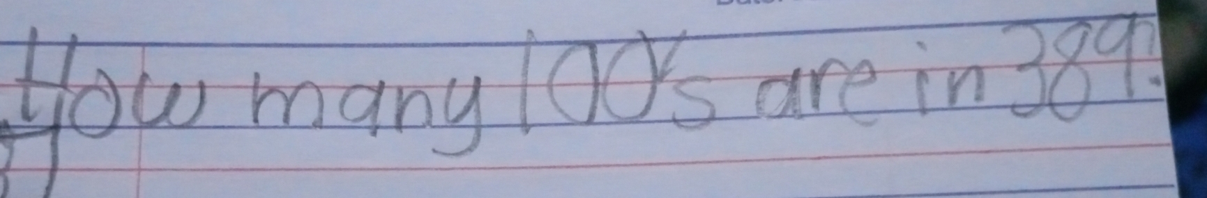 Solved: Hou many loos are in 389 [Math]