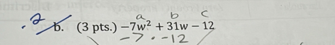 (3pts.) -7w^2+31w-12