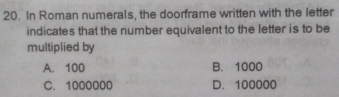 Solved: In Roman numerals, the doorframe written with the letter ...
