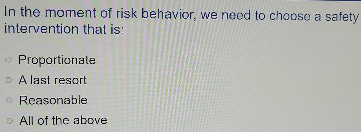 Solved: In the moment of risk behavior, we need to choose a safety ...