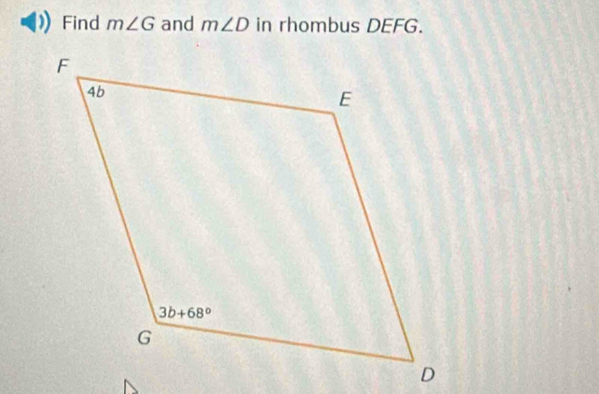 Find m∠ G and m∠ D in rhombus DEFG.