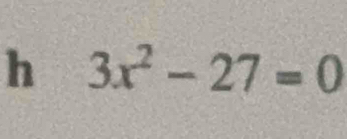 3x^2-27=0