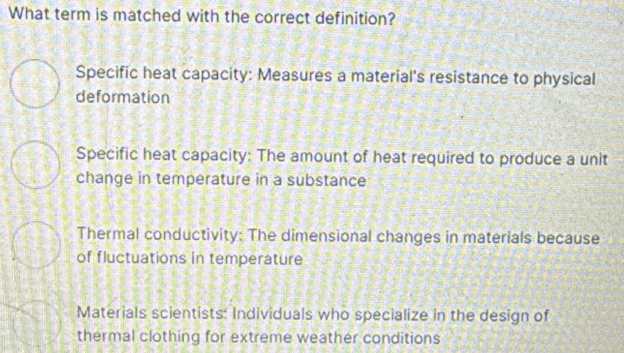 Solved: What term is matched with the correct definition? Specific heat ...