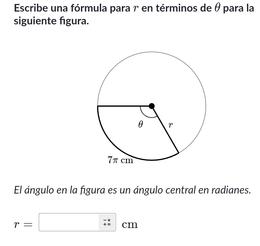 Escribe una fórmula para γ en términos de θ para la
siguiente figura.
El ángulo en la figura es un ángulo central en radianes.
r=□ cm