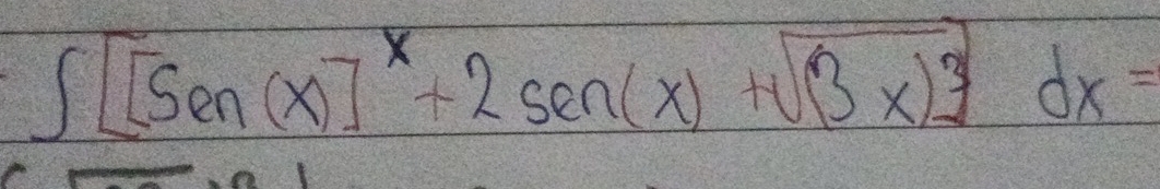 ∈t [5en(x)]^x+2sec (x)+sqrt((3x)^3)dx=