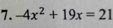 -4x^2+19x=21