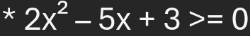 2x^2-5x+3>=0